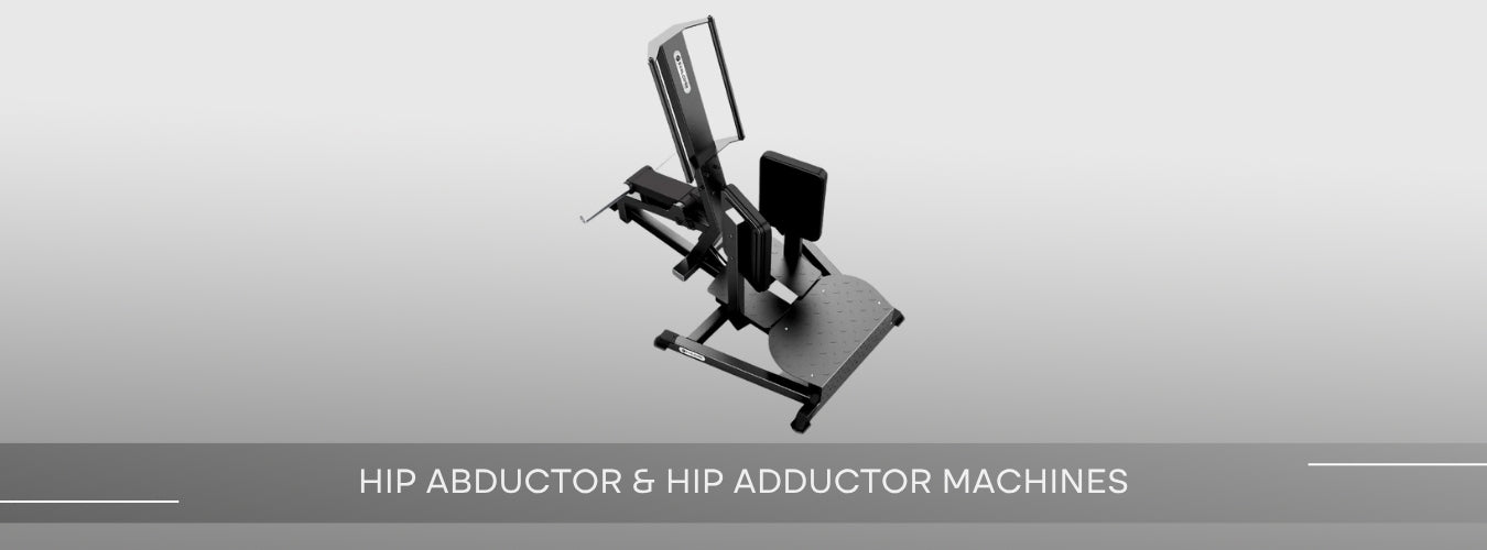 Hip Abductor Machines | Hip Adductor Machine Banner